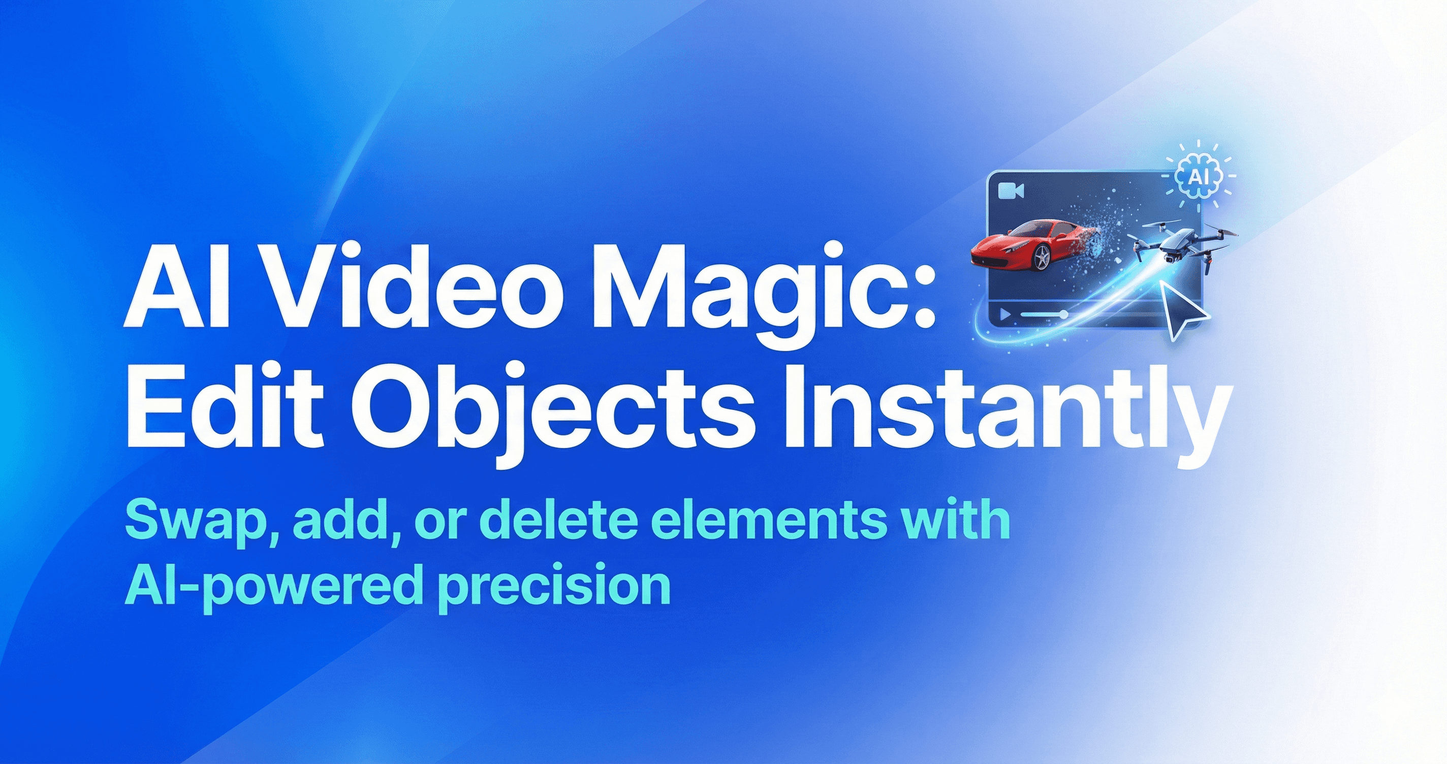 How to Instantly Swap Objects in Video Using AI