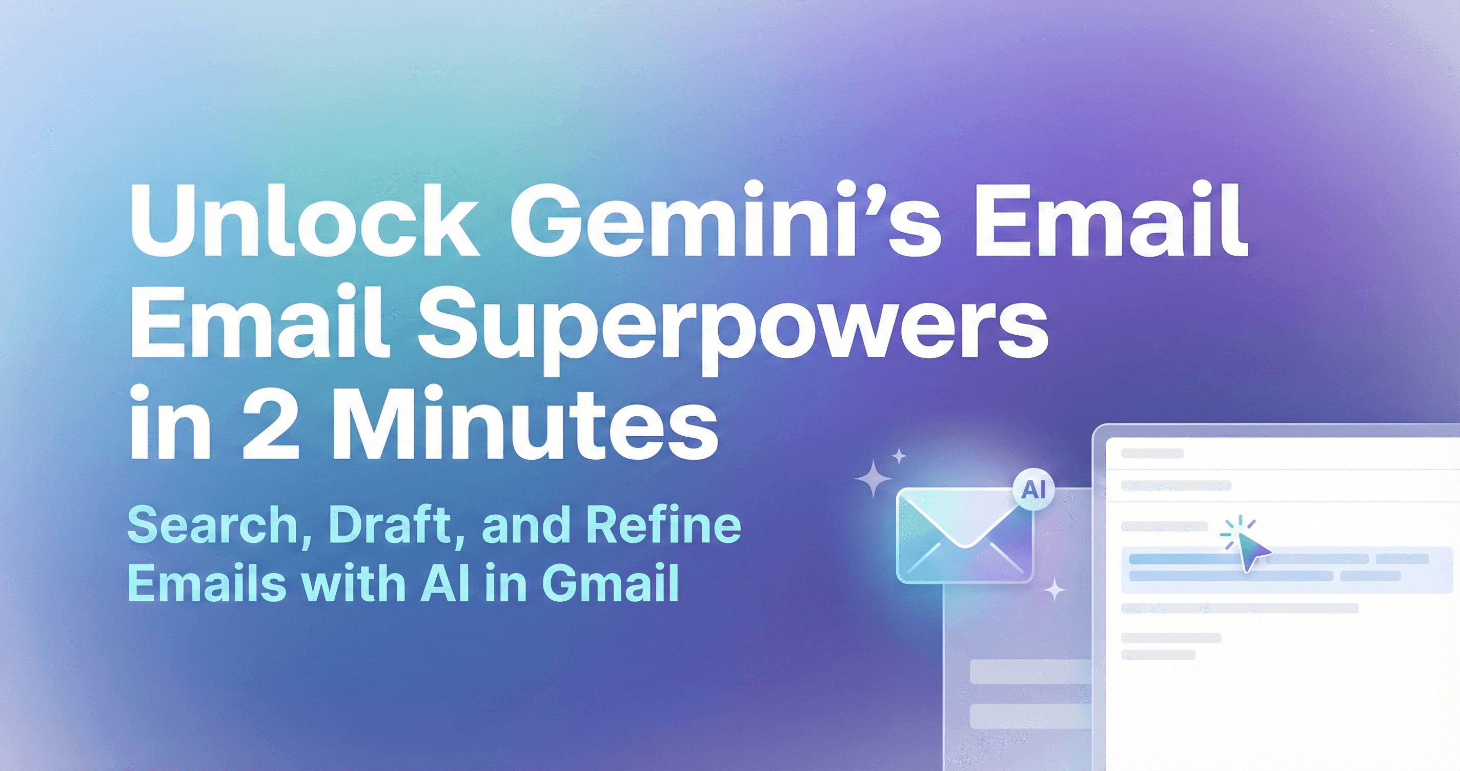 Unleash Gemini in Gmail: The 2-Minute Setup